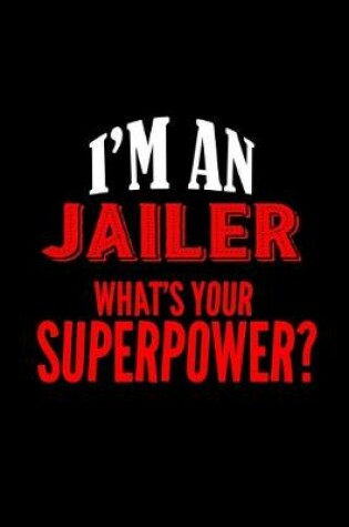 Cover of I'm a jailer. What's your superpower?
