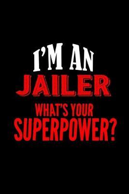 Book cover for I'm a jailer. What's your superpower?