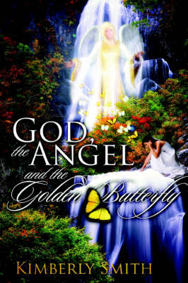 Book cover for God, the Angel and the Golden Butterfly