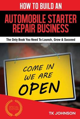 Cover of How to Build an Automobile Starter Repair Business (Special Edition)