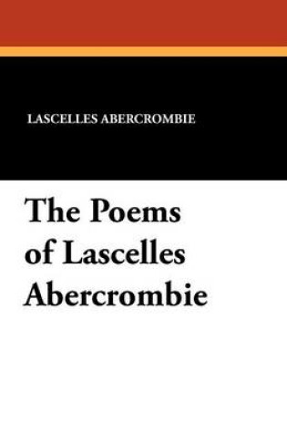 Cover of The Poems of Lascelles Abercrombie