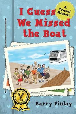 Book cover for I Guess We Missed The Boat