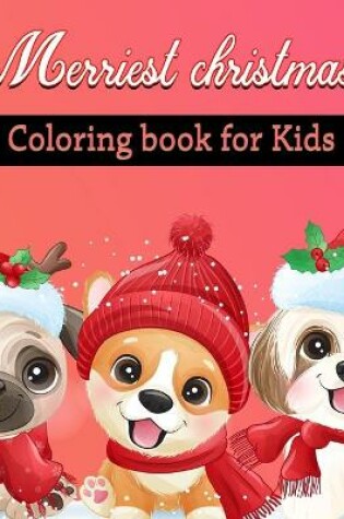 Cover of Merriest Christmas Coloring Book for Kids