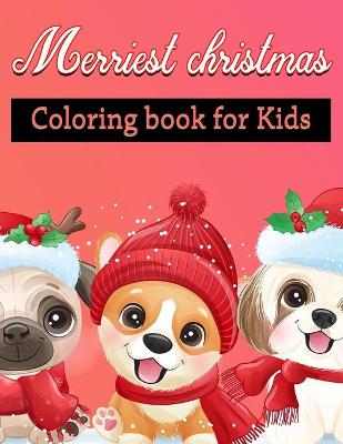 Book cover for Merriest Christmas Coloring Book for Kids