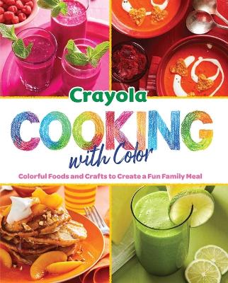 Book cover for Crayola: Cooking with Color