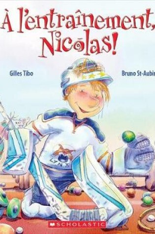 Cover of A l'Entra�nement, Nicolas!