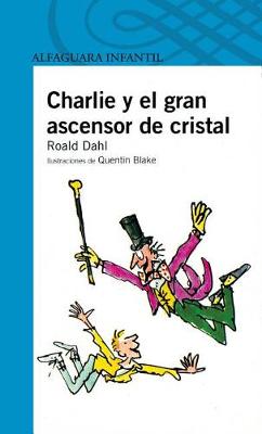 Book cover for Charlie y El Gran Ascensor de Cristal (Charlie and the Great Glass Elevator)