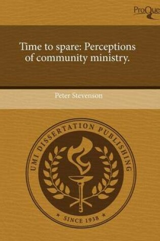 Cover of Time to Spare: Perceptions of Community Ministry