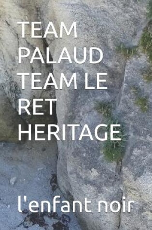 Cover of Team Palaud Team Le Ret Heritage