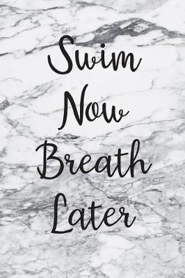 Book cover for Swim Now Breath Later