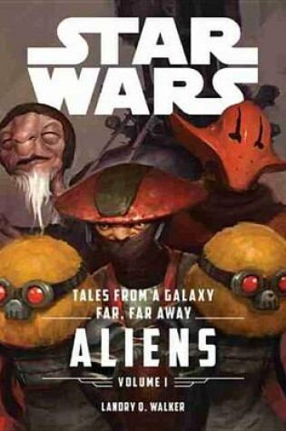 Cover of Star Wars the Force Awakens: Tales from a Galaxy Far, Far Away, Volume 1