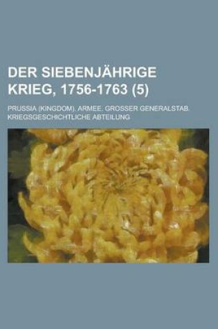 Cover of Der Siebenjahrige Krieg, 1756-1763 (5)