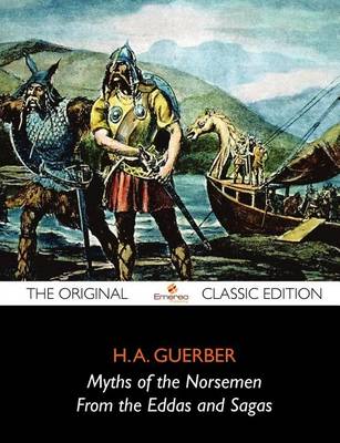 Book cover for Myths of the Norsemen - The Original Classic Edition