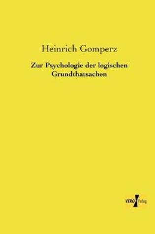 Cover of Zur Psychologie der logischen Grundthatsachen