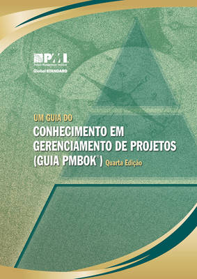 Book cover for Um Guia Do Conhecimento Em Gerenciamento De Projetos (guia PMBOK)