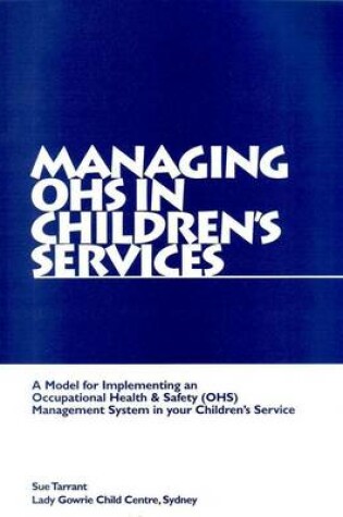 Cover of Managing Ohs in Children's Services