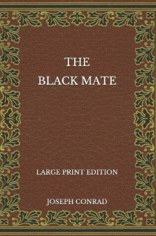 Cover of The Black Mate - Large Print Edition