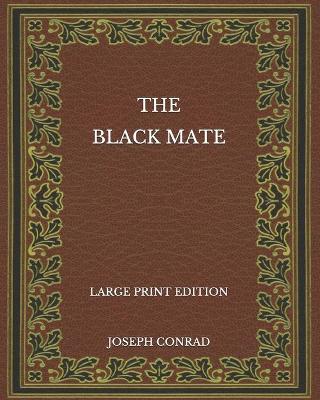 Book cover for The Black Mate - Large Print Edition