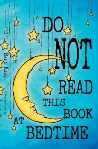 Cover of Do NOT Read This Book At Bedtime