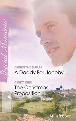 Book cover for A Daddy For Jacoby/The Christmas Proposition