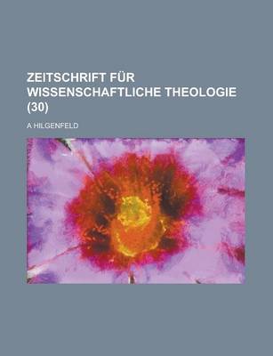 Book cover for Zeitschrift Fur Wissenschaftliche Theologie (30 )