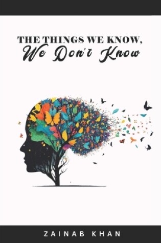 Cover of The Things We Know We Don't Know