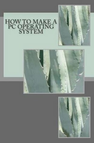 Cover of How to make a PC Operating System