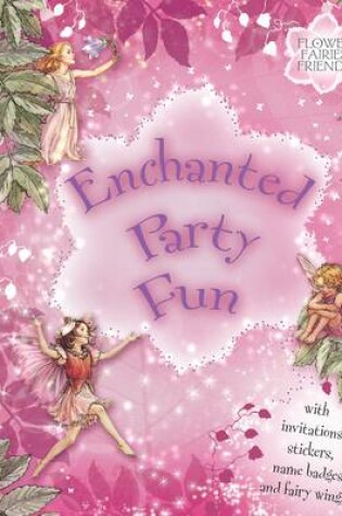 Cover of Flower Fairies Enchanted Party Fun