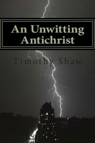 Cover of An Unwitting Antichrist