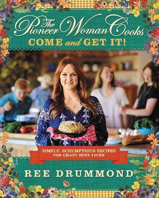 Book cover for The Pioneer Woman Cooks—Come and Get It!