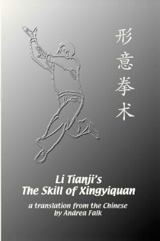 Cover of Li Tianji's The Skill of Xingyiquan