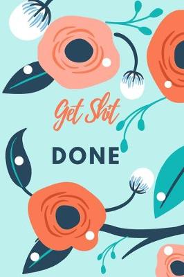 Book cover for Get Shit Done