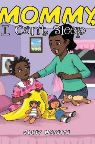 Cover of Mommy, I Can't Sleep