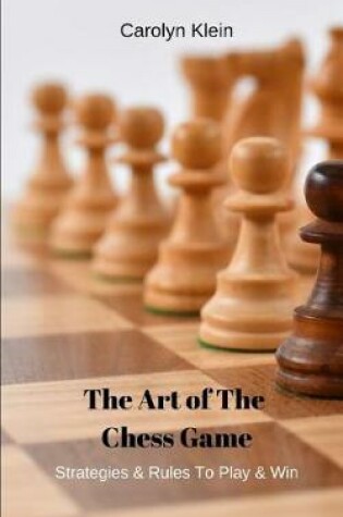 Cover of The Art Of The Chess Game