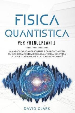 Cover of Fisica Quantistica Per Principianti