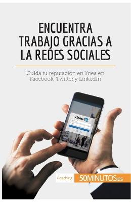 Book cover for Encuentra trabajo gracias a las redes sociales