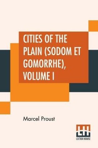 Cover of Cities Of The Plain (Sodom Et Gomorrhe), Volume I