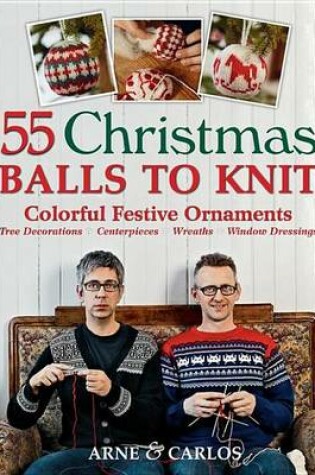 Cover of 55 Christmas Balls to Knit