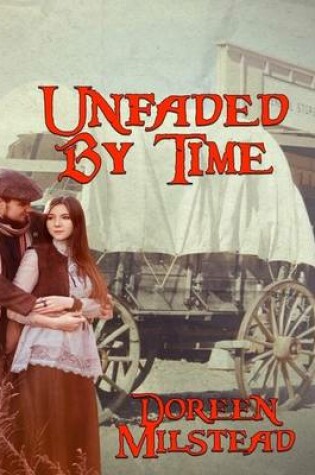 Cover of Unfaded By Time