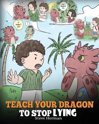 Book cover for Teach Your Dragon to Stop Lying