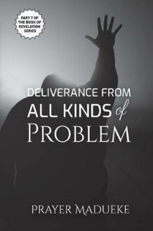 Cover of Deliverance from all Kinds of Problem