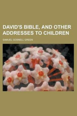 Cover of David's Bible, and Other Addresses to Children