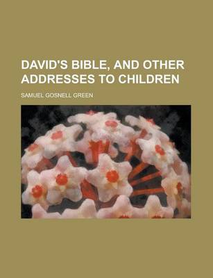 Book cover for David's Bible, and Other Addresses to Children