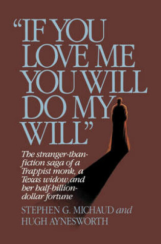 Cover of "If You Love Me, You Will Do My Will"