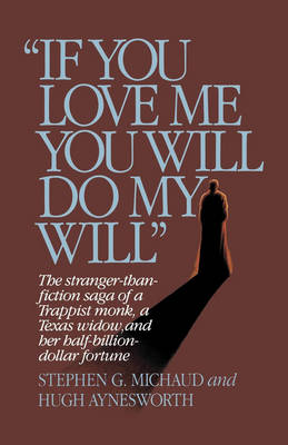 Book cover for "If You Love Me, You Will Do My Will"