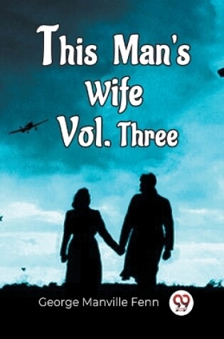 Cover of This Man'S Wife Vol. Three