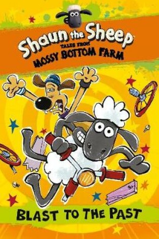 Cover of Shaun the Sheep: Blast to the Past