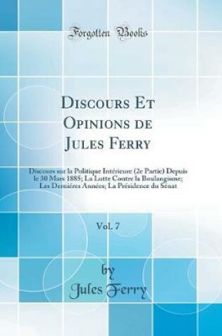 Cover of Discours Et Opinions de Jules Ferry, Vol. 7