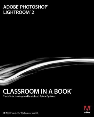 Book cover for Adobe Photoshop Lightroom 2 Classroom in a Book