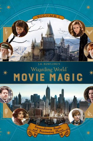 Cover of J.K. Rowling's Wizarding World: Movie Magic Volume One: Extraordinary People and Fascinating Places